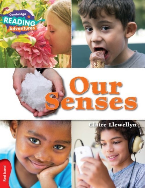 Our Senses - Cambridge Reading Adventures - Red Band-..