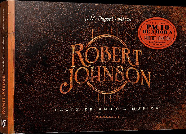 Robert Johnson - Pacto De Amor A Musica - Hardcover