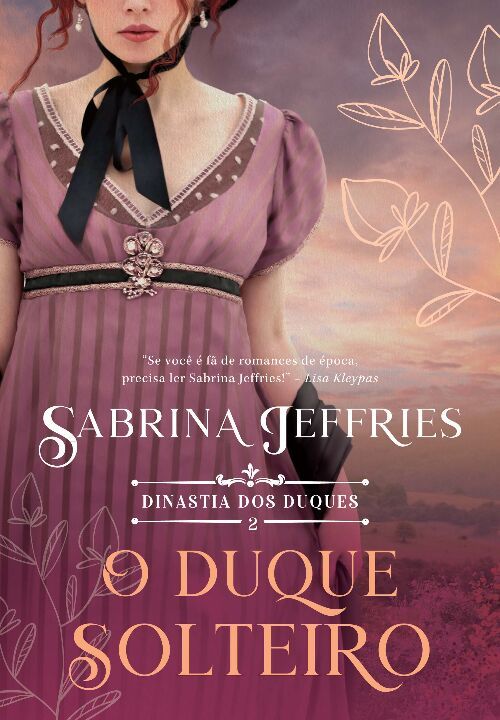 O Duque Solteiro - Dinastia Dos Duques V.2..-
