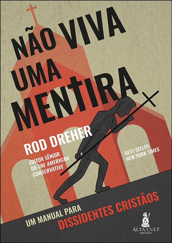 Não Viva Uma Mentira Um Manual Para Dissidentes Cristãos..-