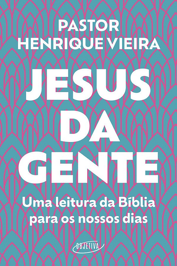 Jesus Da Gente Uma Leitura Da Bíblia Para Os Nossos Dias..-