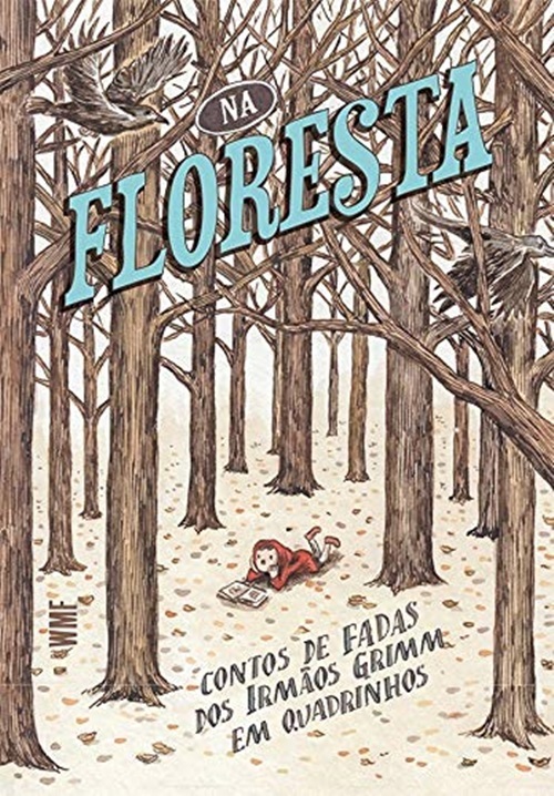 Na Floresta: Contos De Fadas Dos Irmãos Grimm Em Quadrinhos