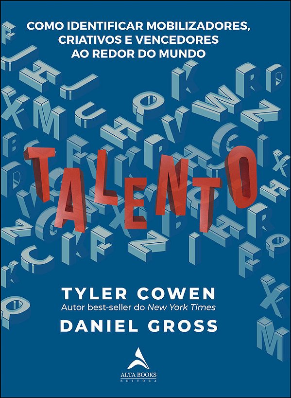 Talento Como Identificar Mobilizadores, Criativos E Vencedores Ao Redor Do Mundo..-