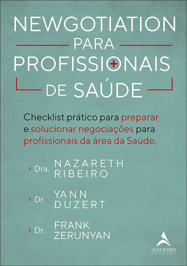Newgotiation Para Profissionais De Saúde Checklist Prático Para Preparar E Solucionar Negociações Para Profissionais Da Área Da Saúde..-