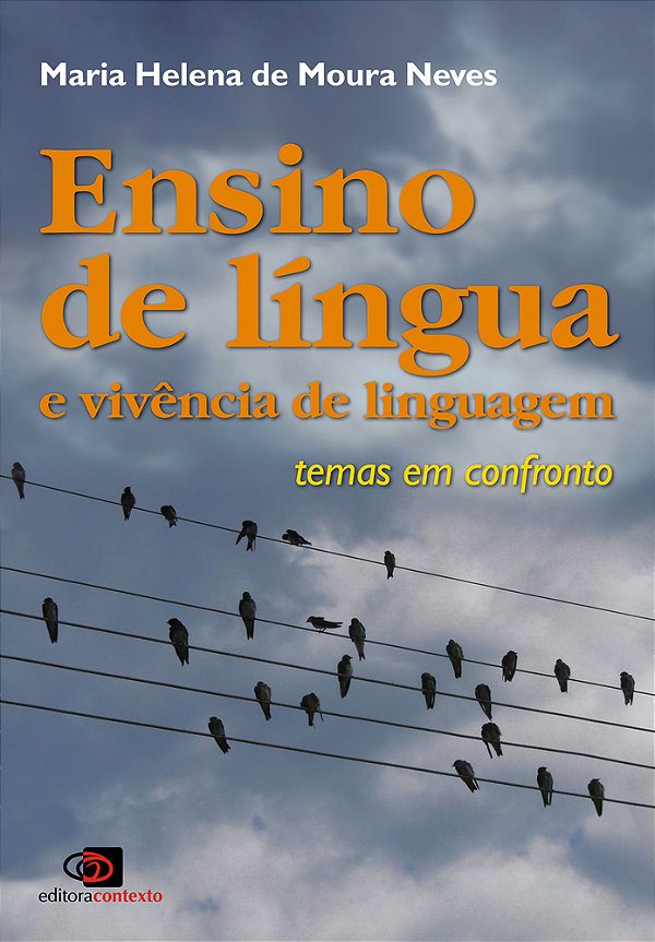 Ensino De Língua E Vivência De Linguagem - Temas Em Confronto..-