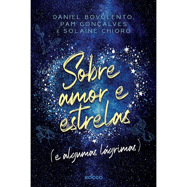Sobre Amor E Estrelas (E Algumas Lágrimas)