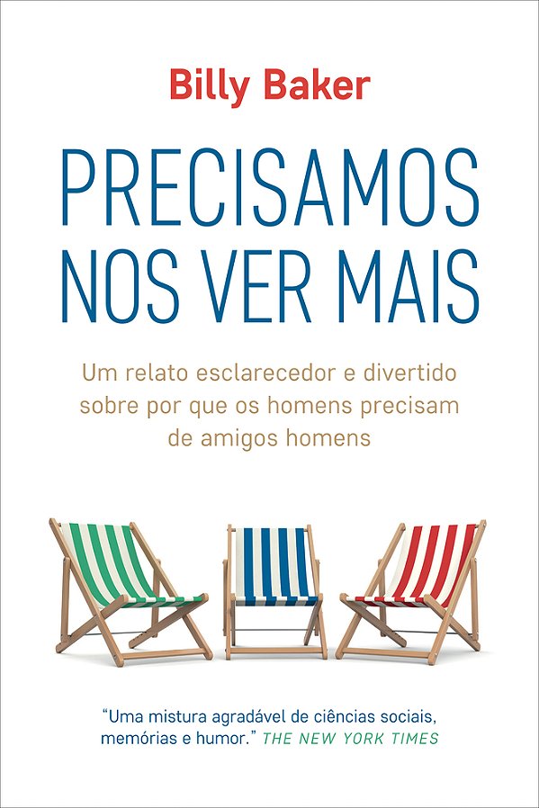 Precisamos Nos Ver Mais Um Relato Esclarecedor E Divertido Sobre Por Que Os Homens Precisam De Amigos Homens