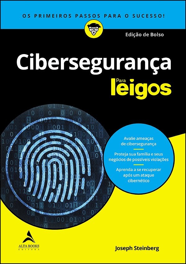 Cibersegurança Para Leigos Os Primeiros Passos Para O Sucesso! - Edição De Bolso..-