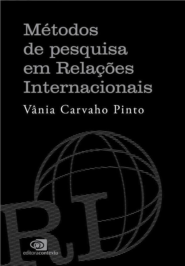 Métodos De Pesquisa Em Relações Internacionais