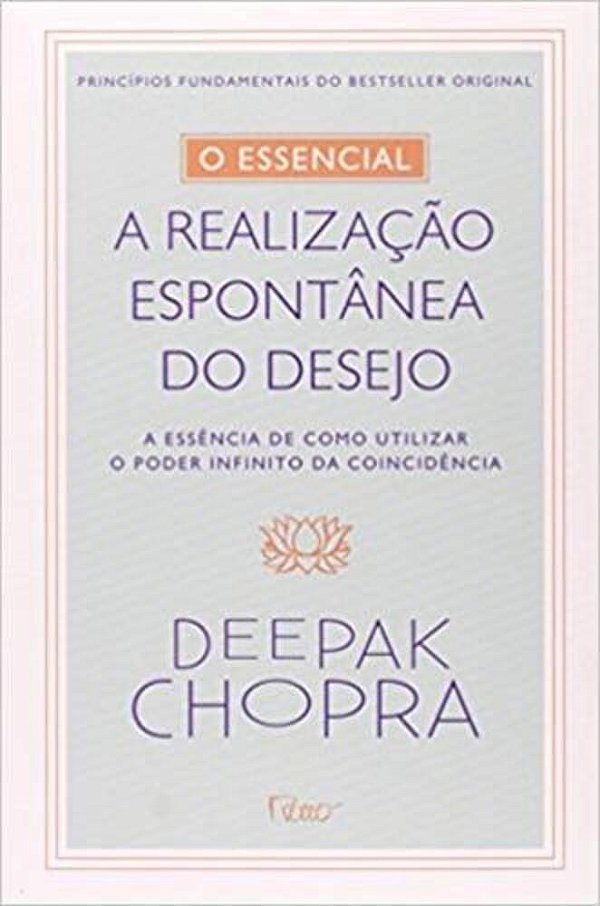 O Essencial - A Realização Espontontânea Dos Desejos