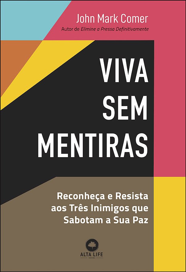 Viva Sem Mentiras Reconheça E Resista Aos Três Inimigos Que Sabotam A Sua Paz..-