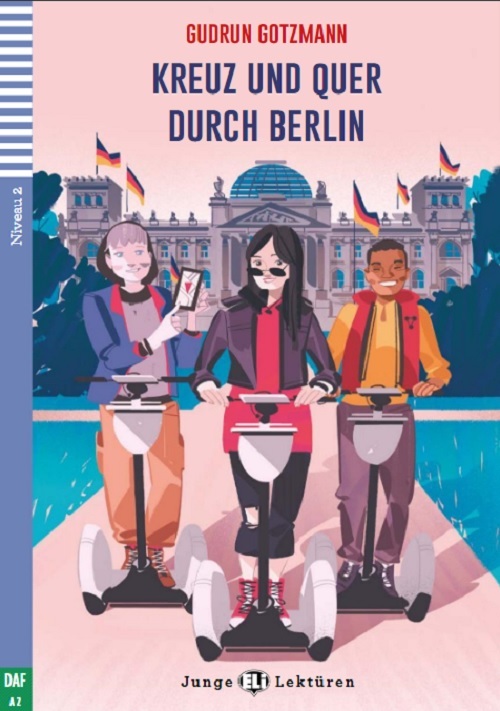 Kreuz Und Quer Durch Berlin - Eli Junge Lektüren - Niveau 2 - Buch Mit Multimedia-Download