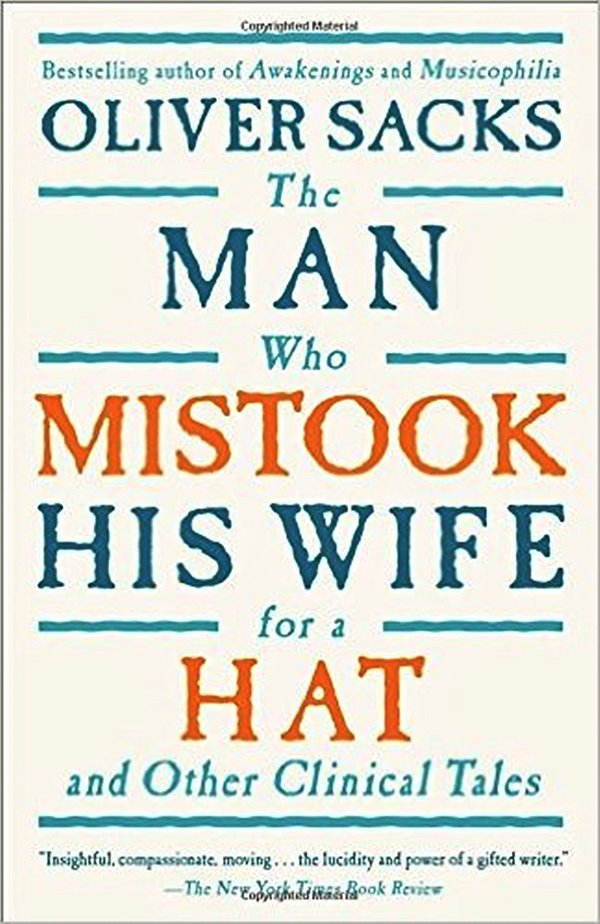The Man Who Mistook His Wife For A Hat - And Other Clinical Tales-..
