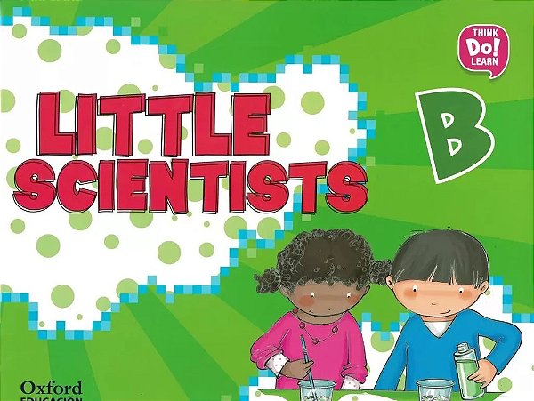 Little Scientists B - Think Do! Learn - Student's Pack