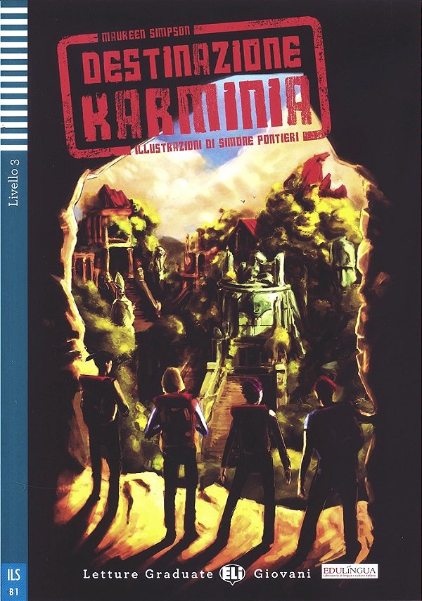 Destinazione Karminia - Eli Letture Graduate Giovani - Livello 3 - Libro Con Audio CD