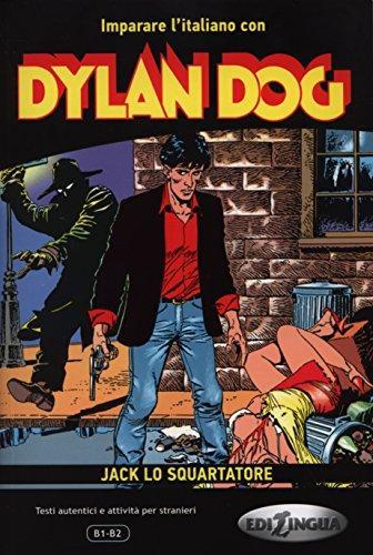 Dylan Dog - Jack Lo Squartatore - Imparare L'Italiano Con I Fumetti - Livello B1-B2 - Libro Con CD