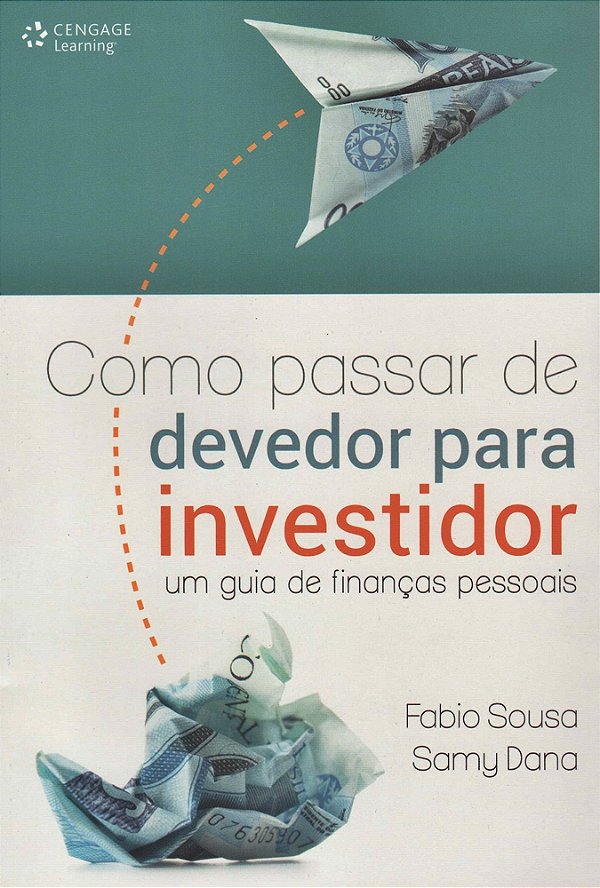 Como Passar De Devedor Para Investidor - Um Guia De Finanças Pessoais