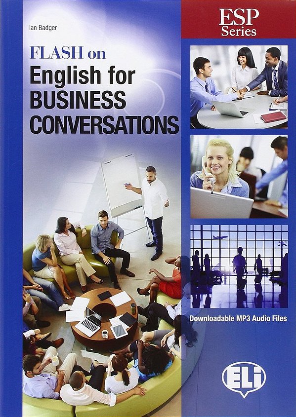 Flash On English For Business Conversations - Book With Downloadable MP3 Audio Files-..