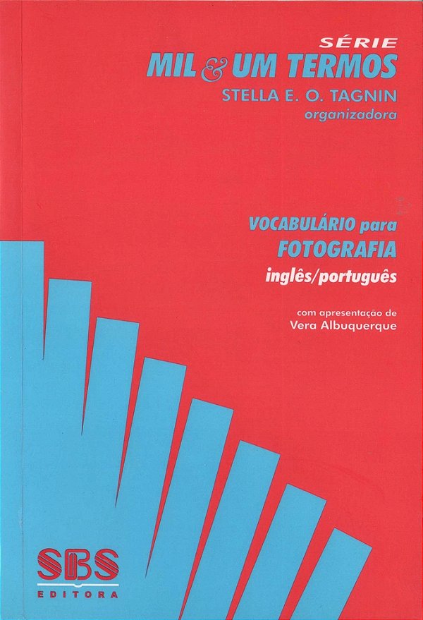 Vocabulário Para Fotografia - Mil & Um Termos