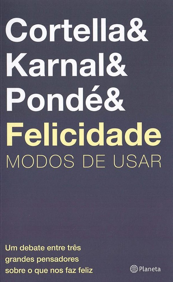 Felicidade: Modos De Usar