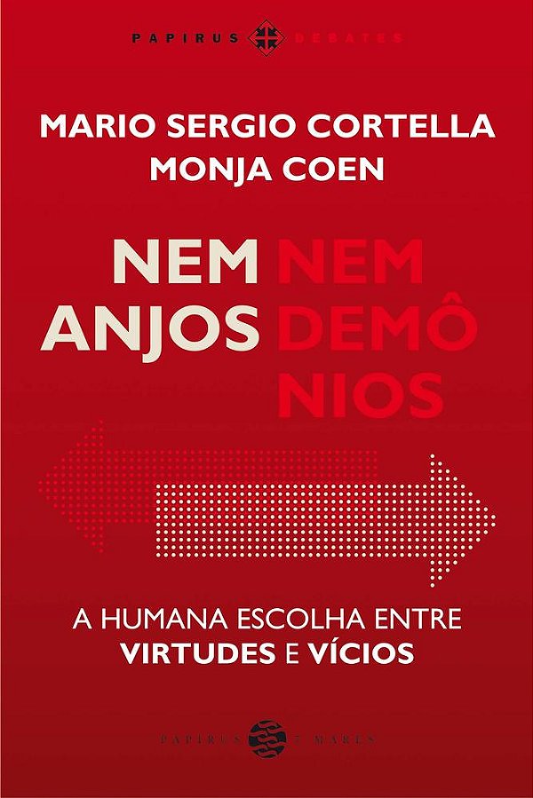 Nem Anjos Nem Demônios: A Humana Escolha Entre Virtudes E Vícios