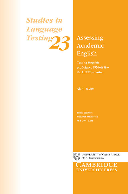 Assessing Academic English: Testing English Proficiency 1950-1989 - The Ielts Solution (Studies In L