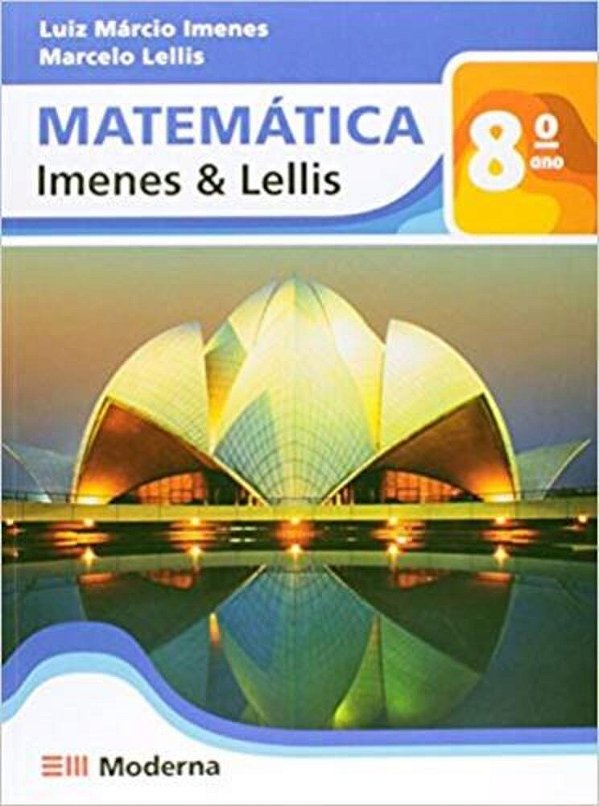 Matemática Imenes E Lellis 8º Ano - Livro De Aluno