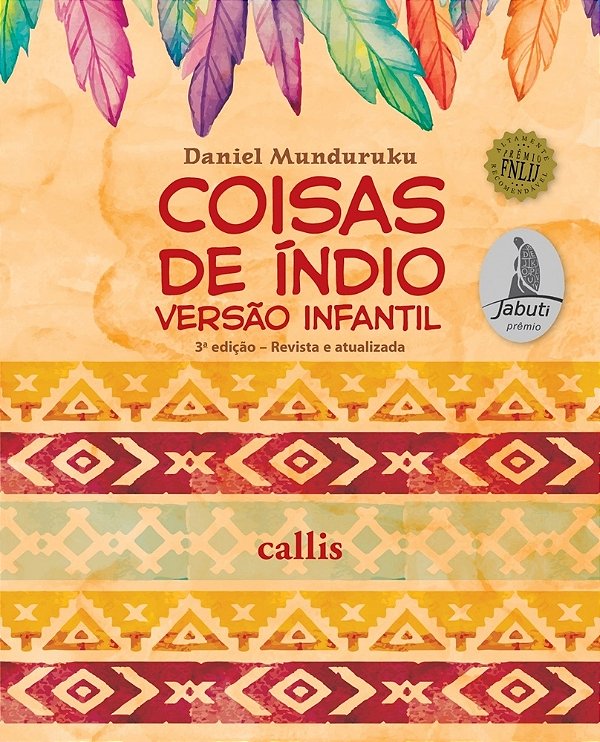 Coisas De Índio - Versão Infantil - 3ª Edição..-