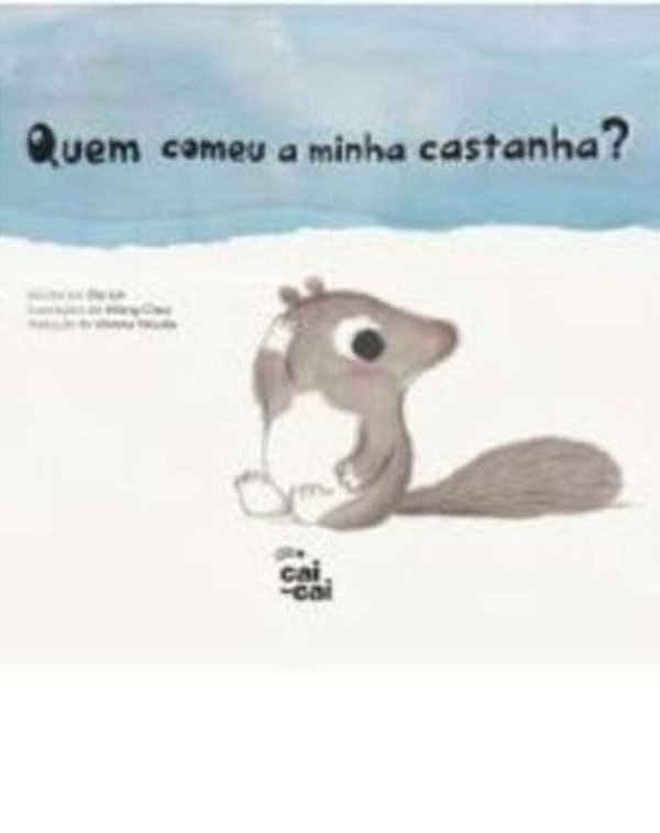 Quem Comeu A Minha Castanha?
