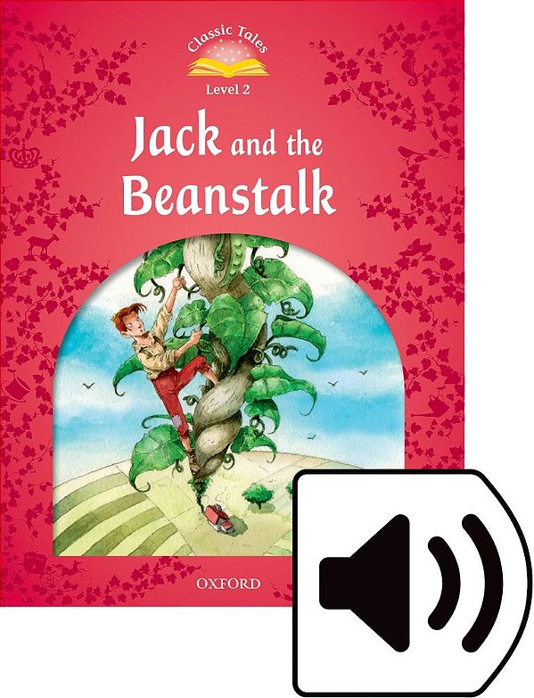 Jack And The Beanstalk - Classic Tales - Level 2 - Book With Audio - Second Edition..-