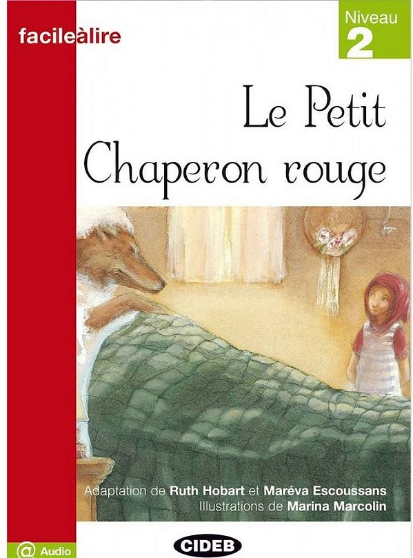 Le Petit Chaperon Rouge - Facileàlire - Niveau 2