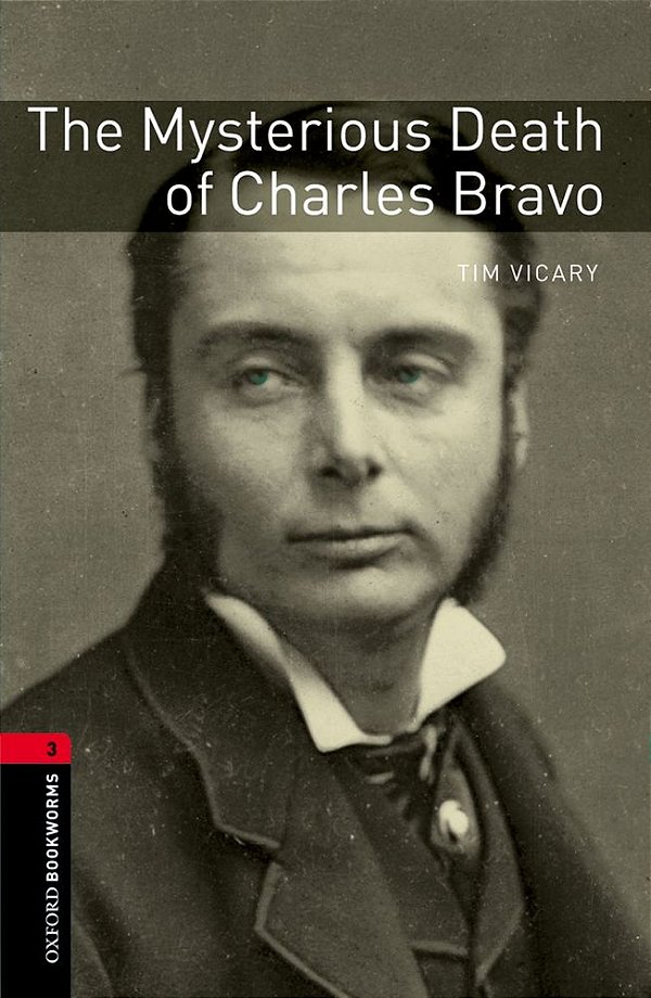 The Mysterious Death Of Charles Bravo - Oxford Bookworms Library - Level 3 - Third Edition