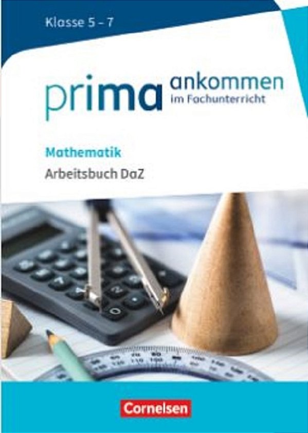 Prima Ankommen: Mathematik: Klasse 5-7-..