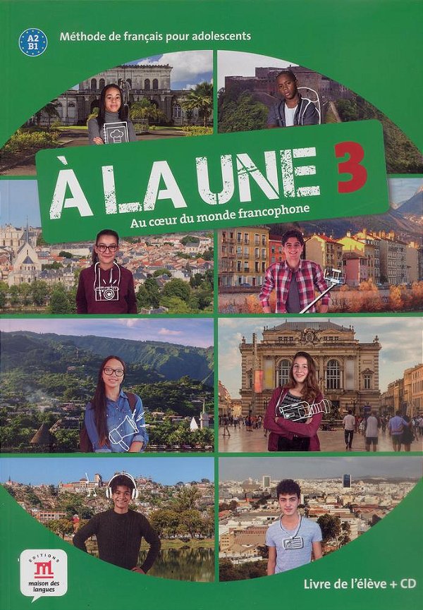 A La Une 3 - Livre De L'Élève Avec CD - A2. B1
