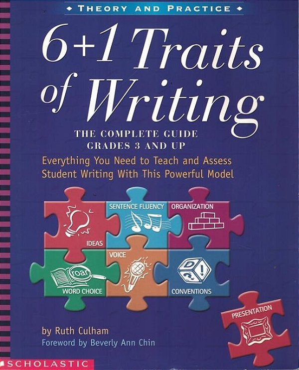 6 + 1 Traits Of Writing - The Complete Guide Grades 3 And Up