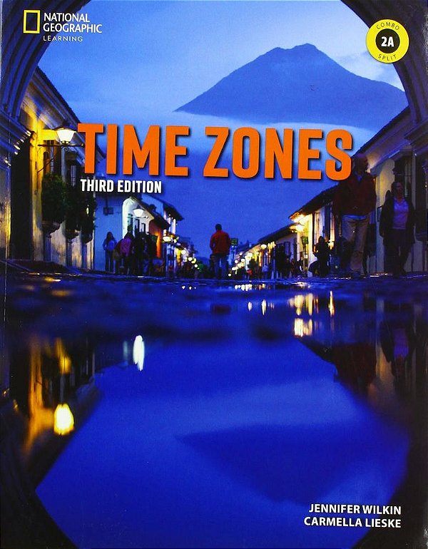 Time Zones 2A - Student's Book With Online Practice And Workbook - Third Edition