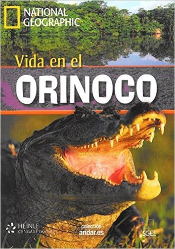 Vida En El Orinoco - Colección Andar. ES - National Geographic - Nível A2 - Libro Con Dvd