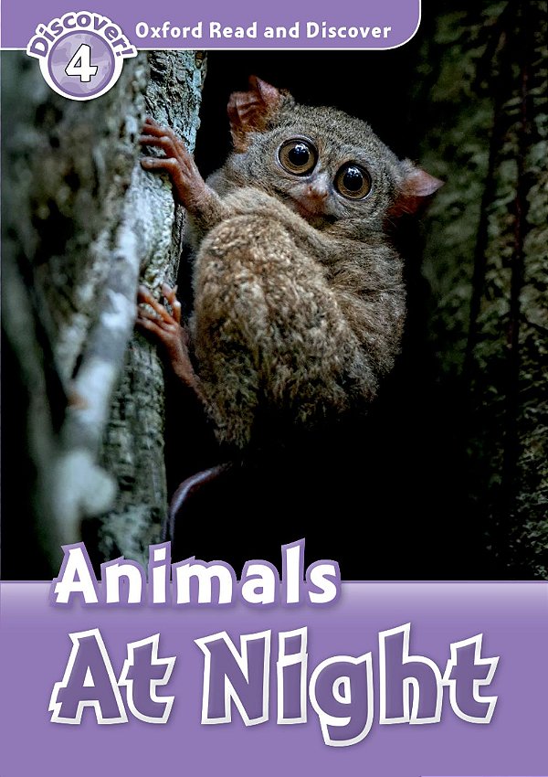 Animals At Night - Oxford Read And Discover - Level 4