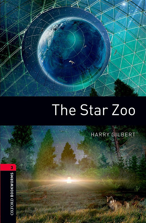 The Star Zoo - Oxford Bookworms Library - Level 3 - Third Edition