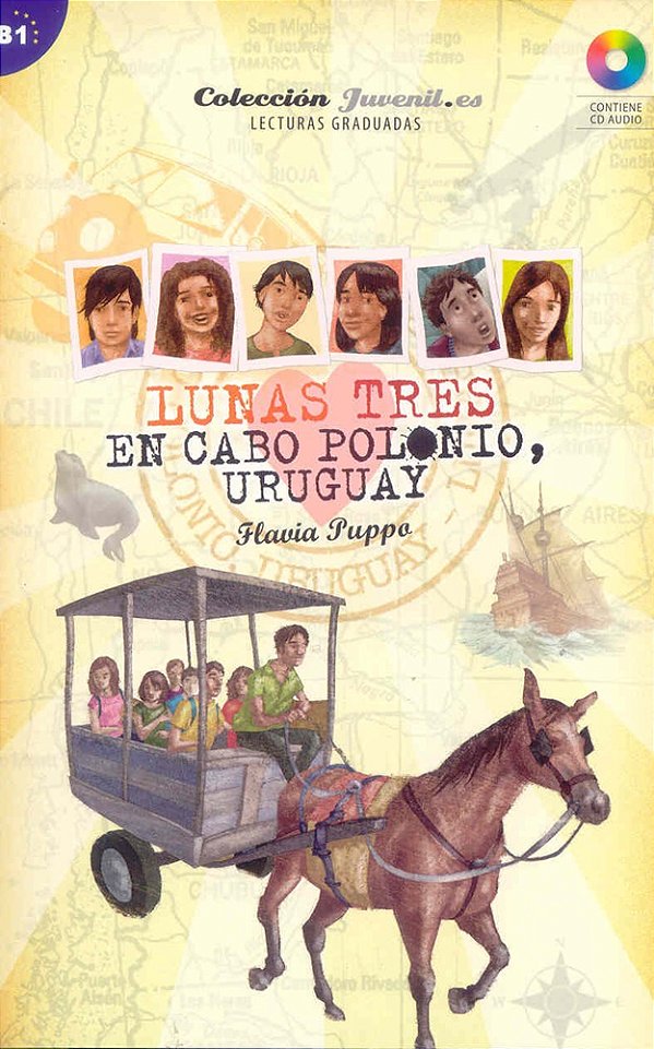 Lunas Tres - En Cabo Polonio, Uruguay - Juvenil. ES - Nivel B1 - Libro Con CD Audio