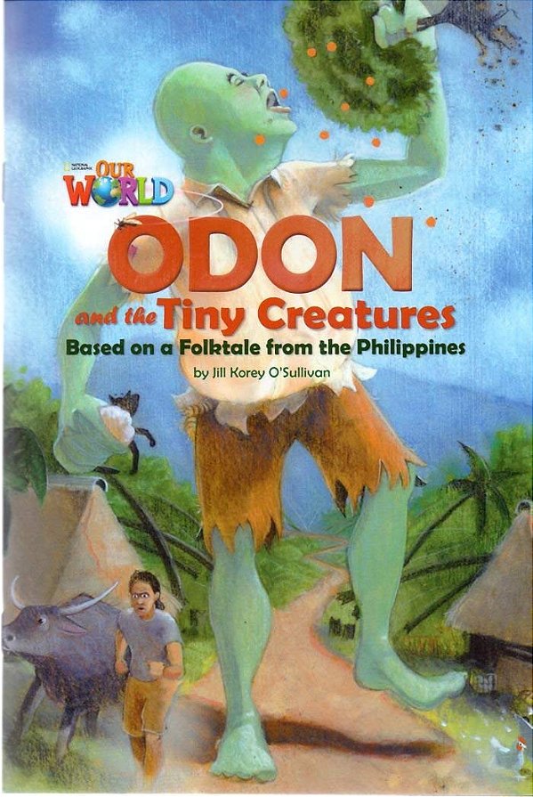 Our World American 6 - Reader 5 - Odon And The Tiny Creatures - Book