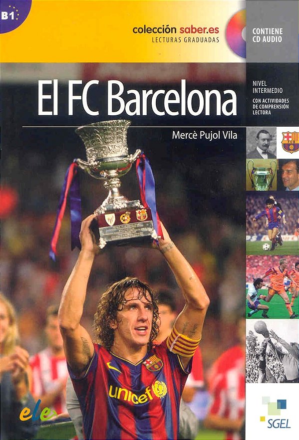 El Fc Barcelona - Colección Saber. ES - Nivel B1 - Libro Con CD Audio