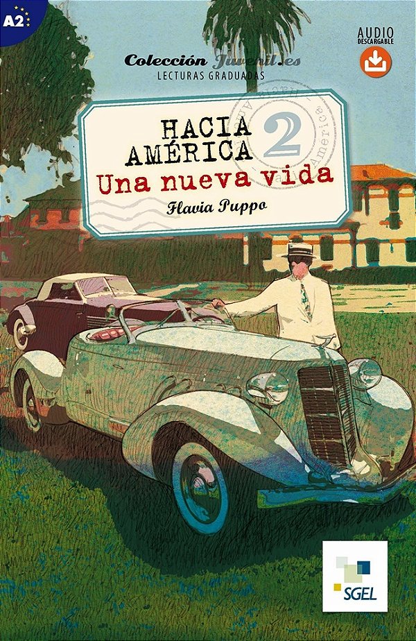 Hacia América 2 - Una Nueva Vida - Juvenil. ES - Nível A2 - Libro Con Audio Descargable-..