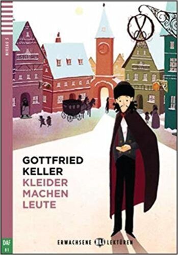 Kleider Machen Leute - Hub Erwachsene Lektüren - Stufe 3 - Buch Mit Multi-ROM CD