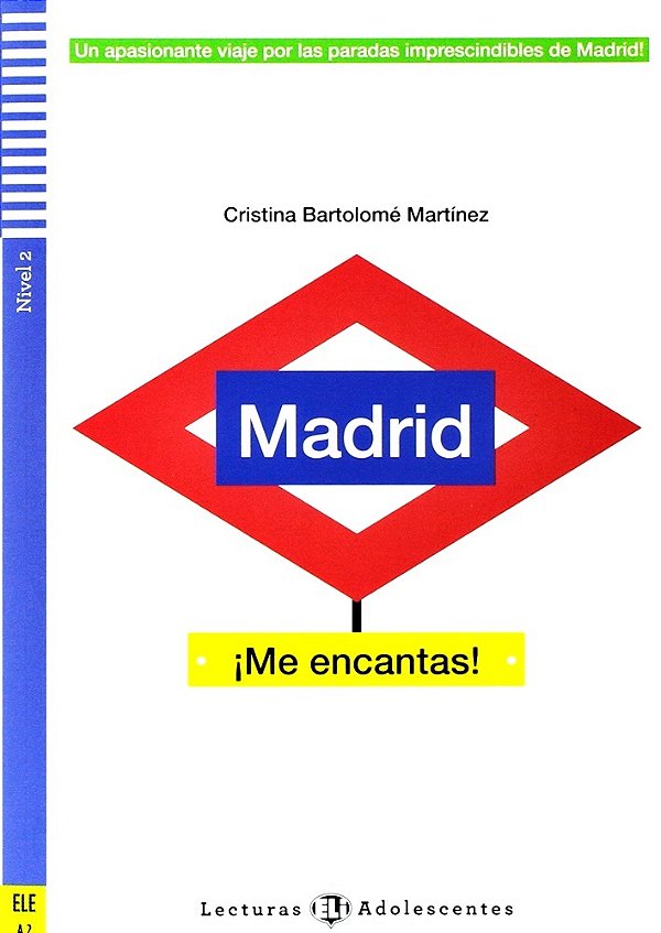 Madrid ¡Me Encantas! - Eli Lecturas Adolescentes - Nivel 2 - Libro Con CD Audio
