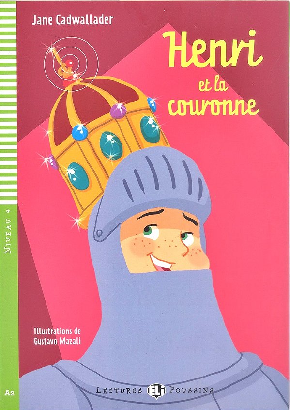 Henri Et La Couronne - Hub Lectures Poussins - Niveau 4 - Livre Avec CD Audio