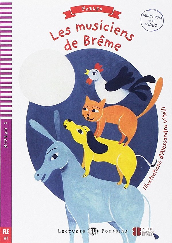 Les Musiciens De Brême - Eli Lectures Poussins - Niveau 2 - Livre Avec Video Multi-ROM