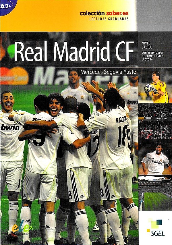El Real Madrid Fc - Coleción Saber. ES - Nível A2+