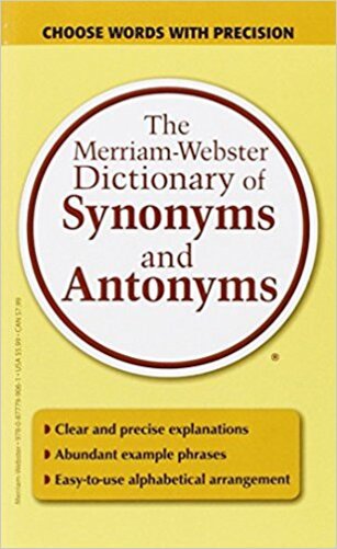 The Merriam-Webster Dictionary Of Synonyms And Antonyms