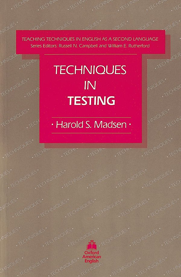 Techniques In Testing - Teaching Techniques In English As A Second Language